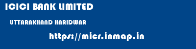 ICICI BANK LIMITED  UTTARAKHAND HARIDWAR    micr code